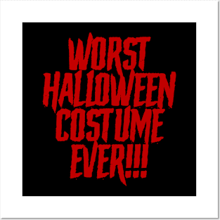 Worst Halloween Costume Ever Posters and Art